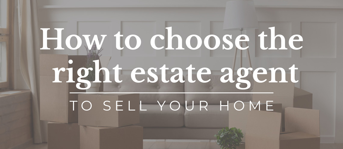 How to Choose the Right Estate Agent